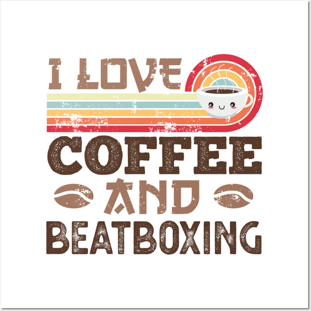 I love Coffee and Beatboxing Retro Sunset Gift Wall Art by qwertydesigns